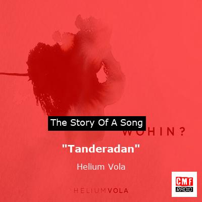 “Tanderadan” – Helium Vola
