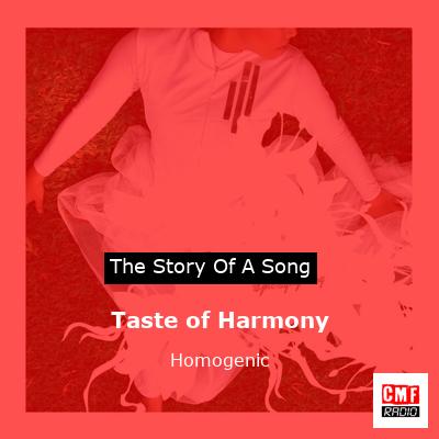 Taste of Harmony – Homogenic