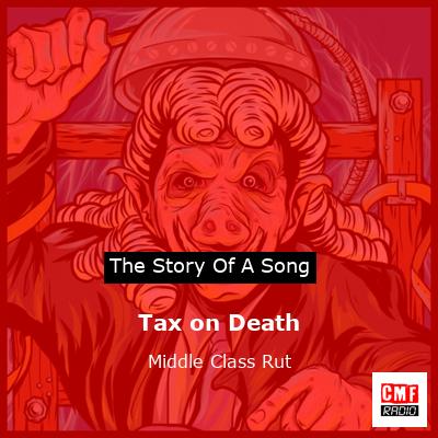 Tax on Death – Middle Class Rut