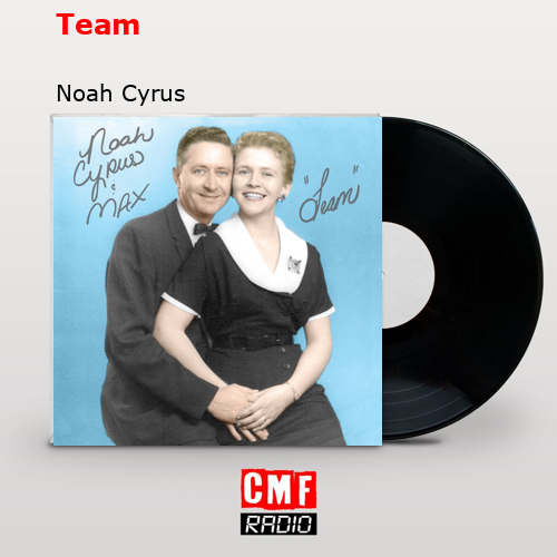 final cover Team Noah Cyrus