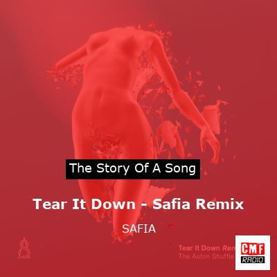 Tear It Down – Safia Remix – SAFIA