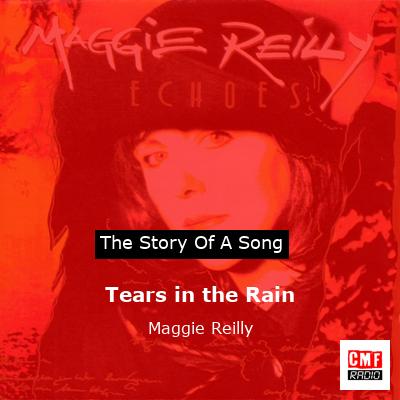 Tears in the Rain – Maggie Reilly