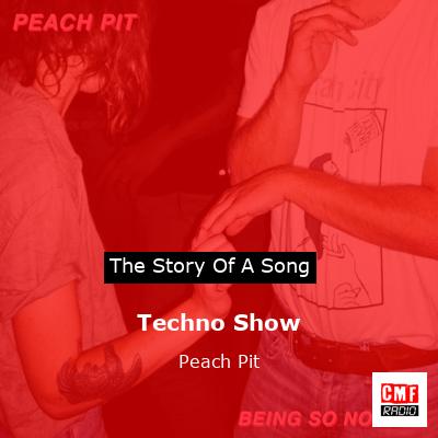 Techno Show – Peach Pit