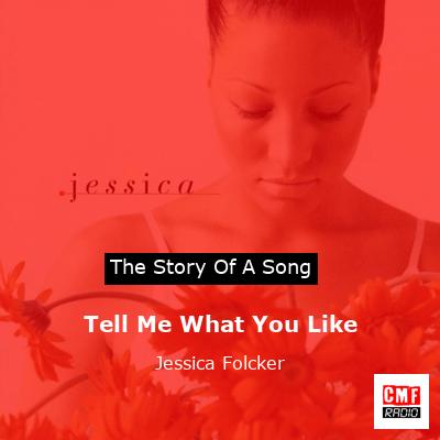 Tell Me What You Like – Jessica Folcker