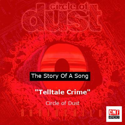 “Telltale Crime” – Circle of Dust