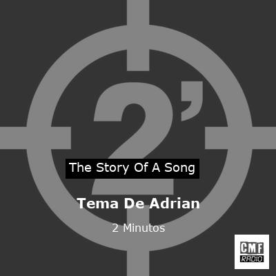 Tema De Adrian – 2 Minutos