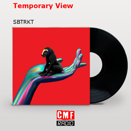 Temporary View – SBTRKT