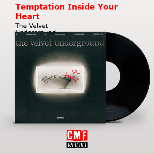 Temptation Inside Your Heart – The Velvet Underground