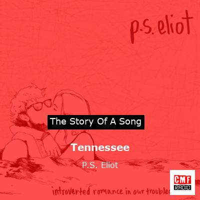 Tennessee – P.S. Eliot