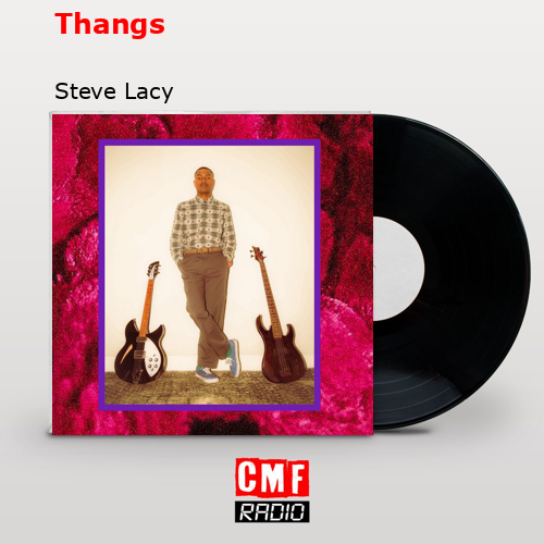 Thangs – Steve Lacy