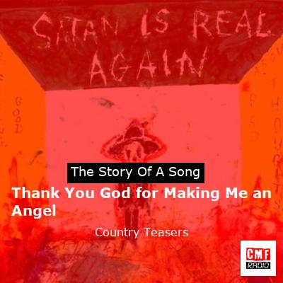 Thank You God for Making Me an Angel – Country Teasers
