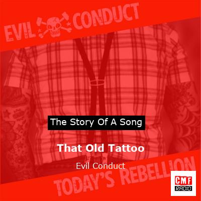 That Old Tattoo – Evil Conduct