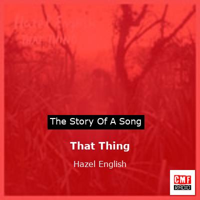That Thing – Hazel English