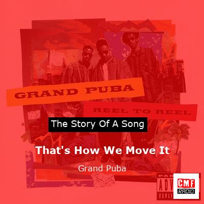 That’s How We Move It – Grand Puba