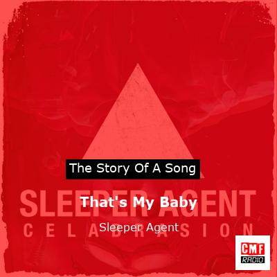 That’s My Baby – Sleeper Agent