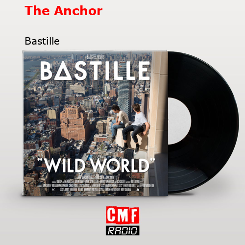 The Anchor – Bastille