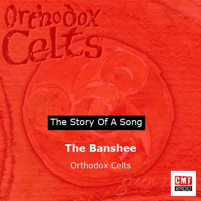 The Banshee – Orthodox Celts