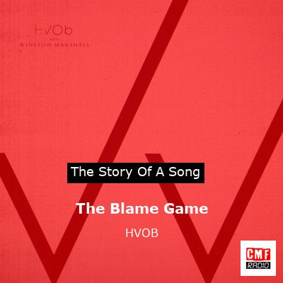 The Blame Game – HVOB