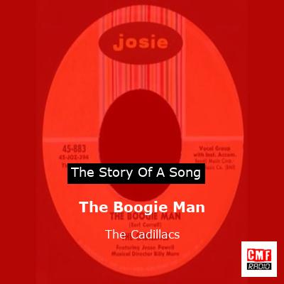 The Boogie Man – The Cadillacs