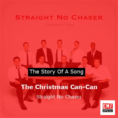 The Christmas Can-Can - song and lyrics by Straight No Chaser