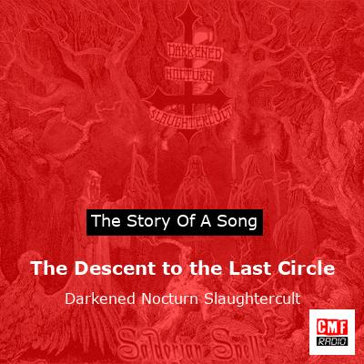 The Descent to the Last Circle – Darkened Nocturn Slaughtercult