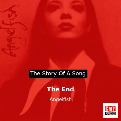 The End – Angelfish
