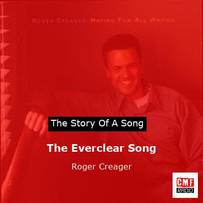 The Everclear Song – Roger Creager