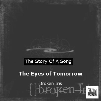 The Eyes of Tomorrow – Broken Iris
