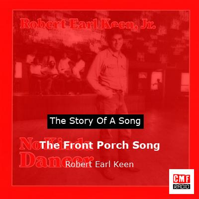 The Front Porch Song – Robert Earl Keen