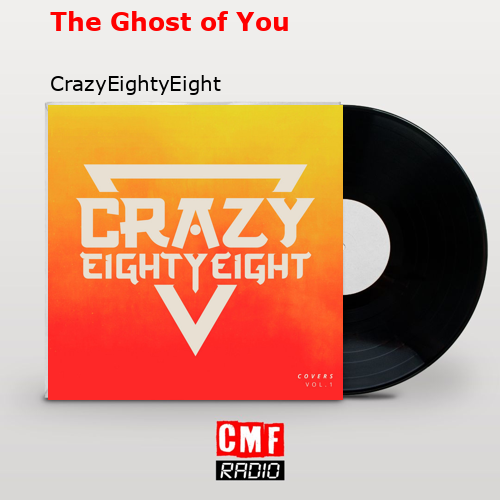 The Ghost of You – CrazyEightyEight