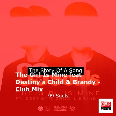 final cover The Girl Is Mine feat Destinys Child Brandy Club Mix 99 Souls