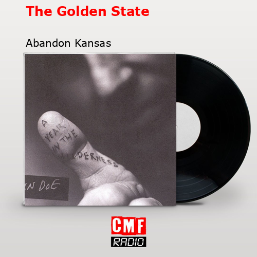 The Golden State – Abandon Kansas