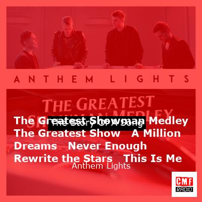 The Greatest Showman Medley The Greatest Show   A Million Dreams   Never Enough   Rewrite the Stars   This Is Me – Anthem Lights