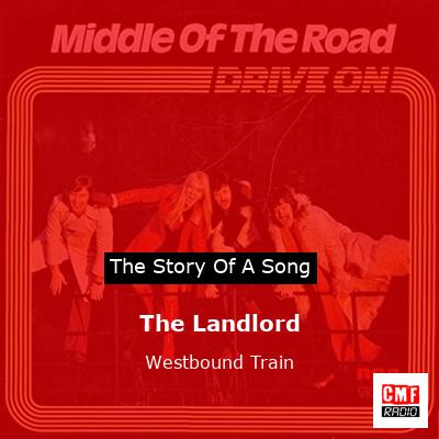The Landlord – Westbound Train