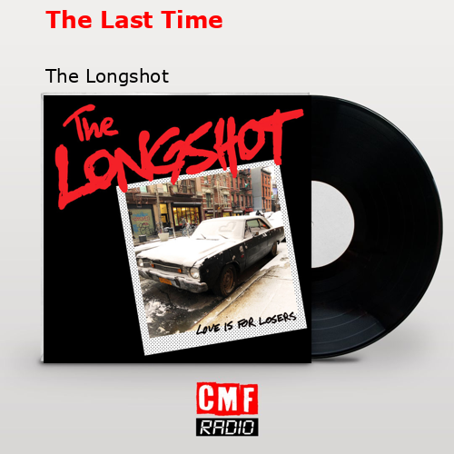 The Last Time – The Longshot