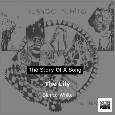 The Lily – Blanco White
