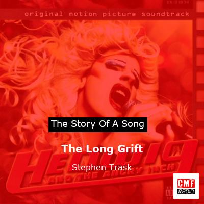 The story and meaning of the song The Long Grift Stephen Trask