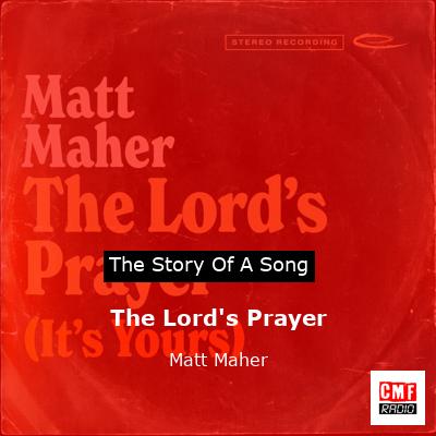 The Lord’s Prayer – Matt Maher