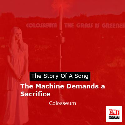 The Machine Demands a Sacrifice – Colosseum