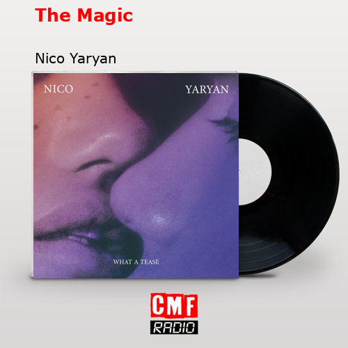 The Magic – Nico Yaryan