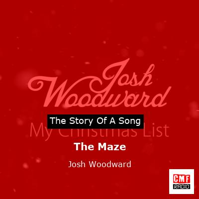 The Maze – Josh Woodward