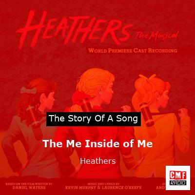 The Me Inside of Me – Heathers