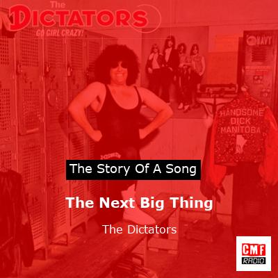 The story and meaning of the song 'The Next Big Thing - The Dictators