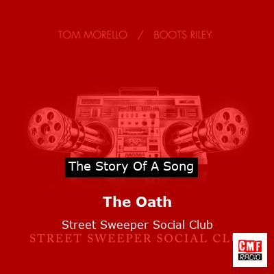 The Oath – Street Sweeper Social Club