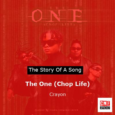 The One (Chop Life) – Crayon