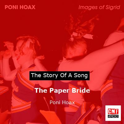 The Paper Bride – Poni Hoax