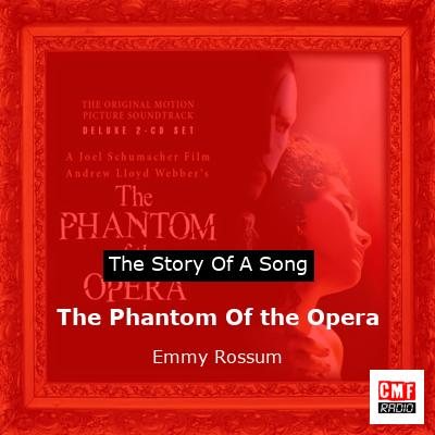 The Phantom Of the Opera – Emmy Rossum