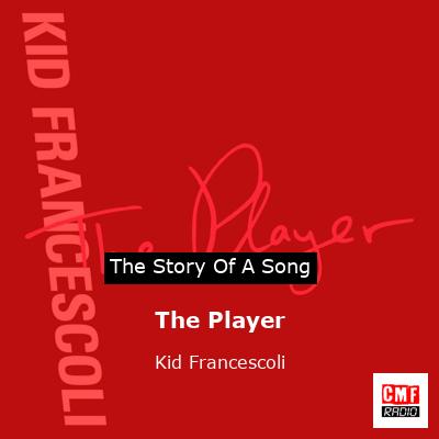 final cover The Player Kid Francescoli