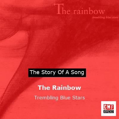 The Rainbow – Trembling Blue Stars