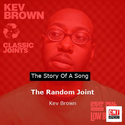 The Random Joint – Kev Brown